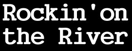 Rockin' on the River
